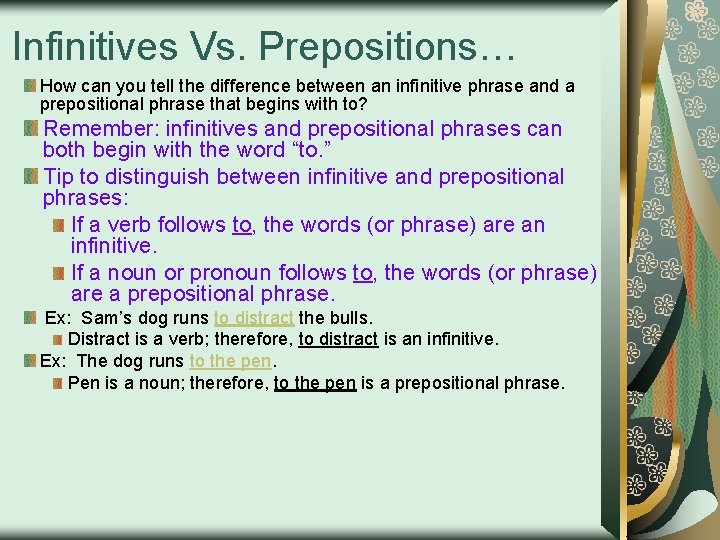 Infinitives Vs. Prepositions… How can you tell the difference between an infinitive phrase and