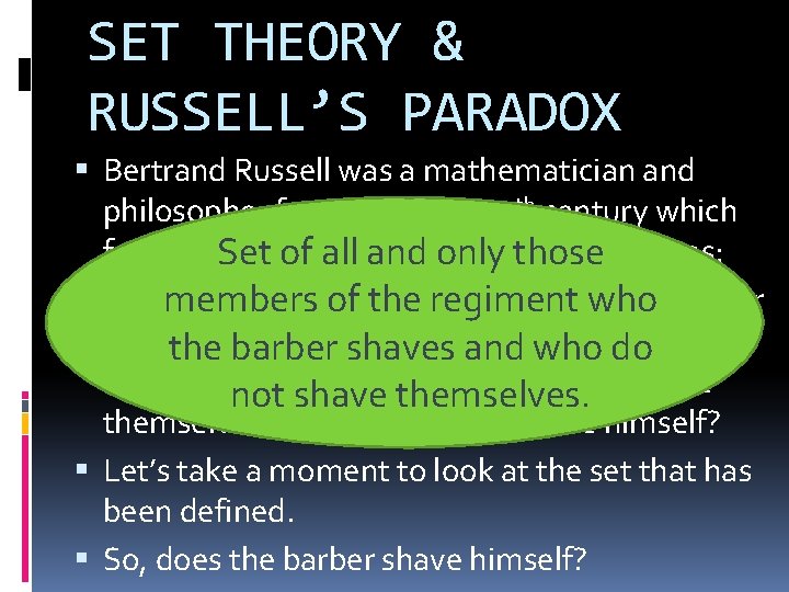 SET THEORY & RUSSELL’S PARADOX Bertrand Russell was a mathematician and philosopher from the SET THEORY & RUSSELL’S PARADOX Bertrand Russell was a mathematician and philosopher from the