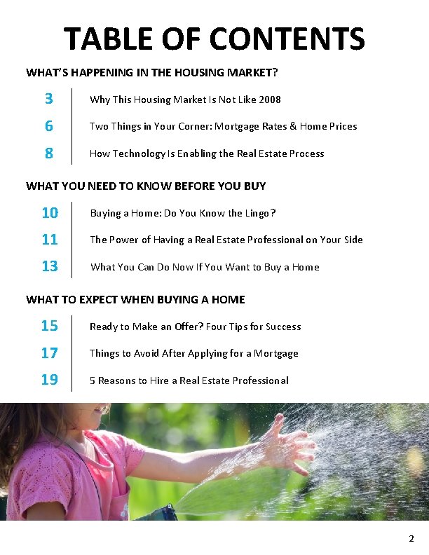 TABLE OF CONTENTS WHAT’S HAPPENING IN THE HOUSING MARKET? 3 Why This Housing Market