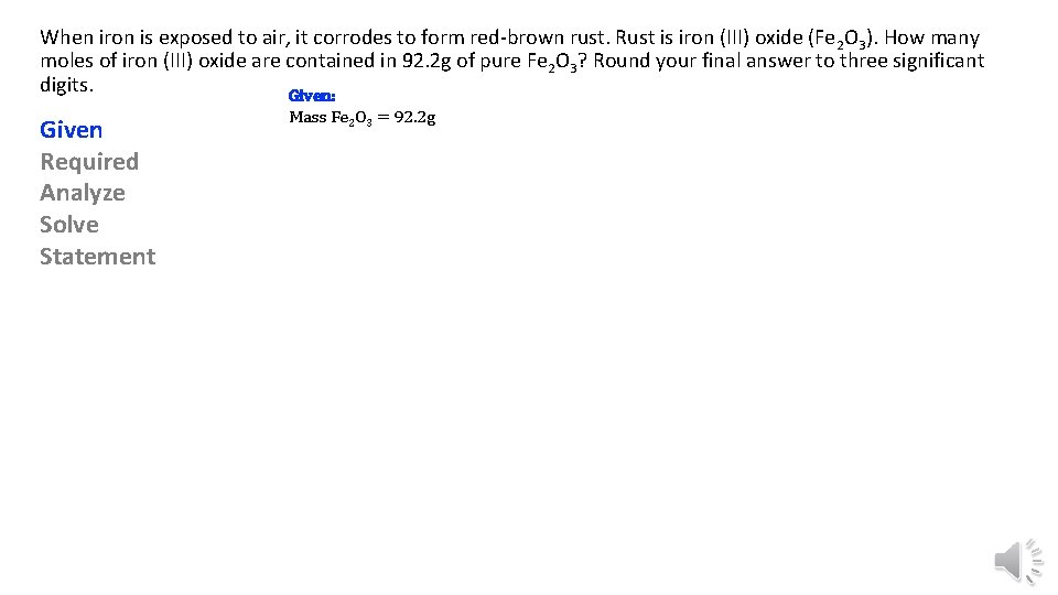 When iron is exposed to air, it corrodes to form red-brown rust. Rust is When iron is exposed to air, it corrodes to form red-brown rust. Rust is