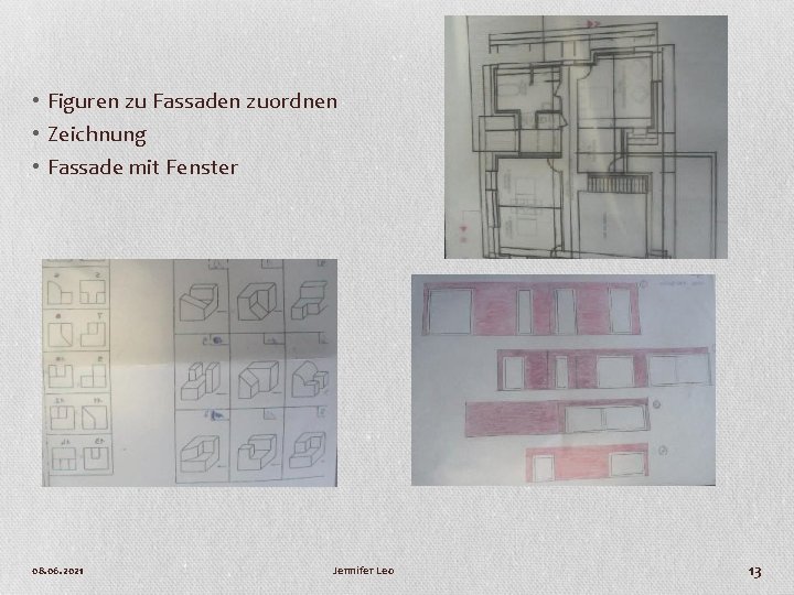  • Figuren zu Fassaden zuordnen • Zeichnung • Fassade mit Fenster 08. 06.