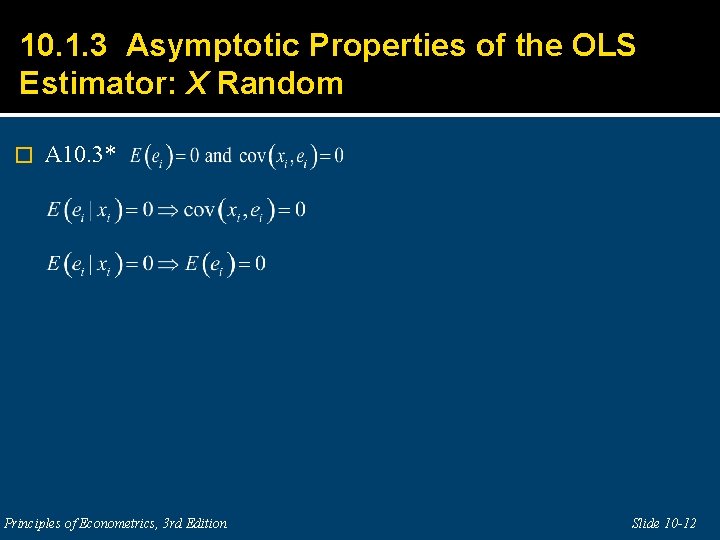 10. 1. 3 Asymptotic Properties of the OLS Estimator: X Random � A 10.