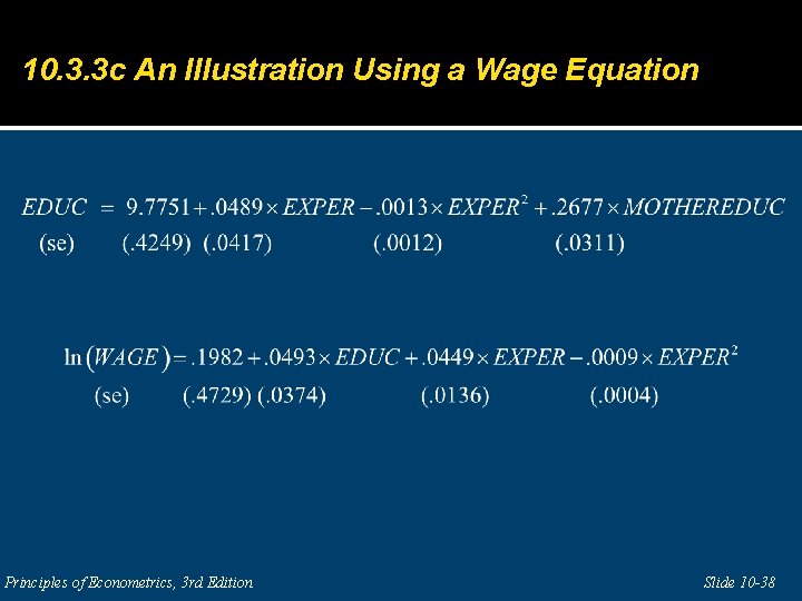 10. 3. 3 c An Illustration Using a Wage Equation Principles of Econometrics, 3