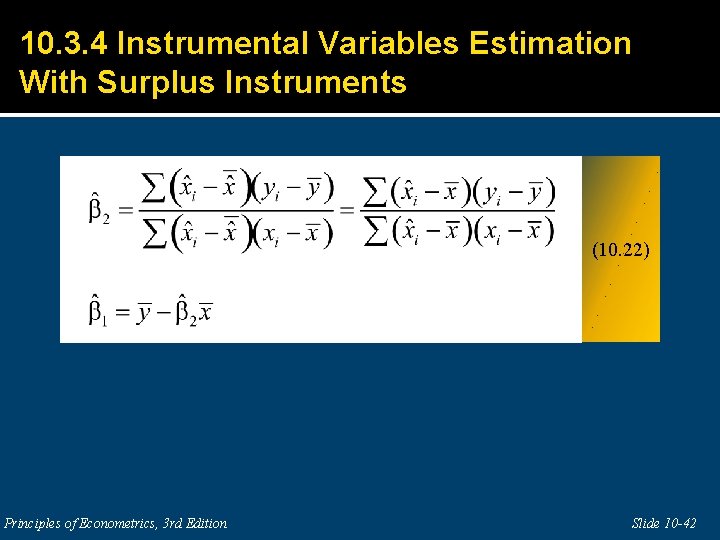10. 3. 4 Instrumental Variables Estimation With Surplus Instruments (10. 22) Principles of Econometrics,