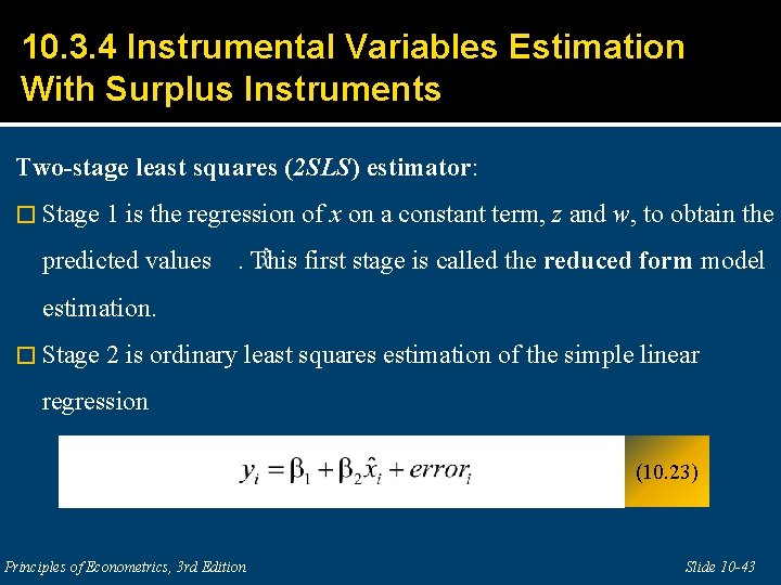 10. 3. 4 Instrumental Variables Estimation With Surplus Instruments Two-stage least squares (2 SLS)
