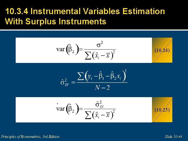 10. 3. 4 Instrumental Variables Estimation With Surplus Instruments (10. 24) (10. 25) Principles