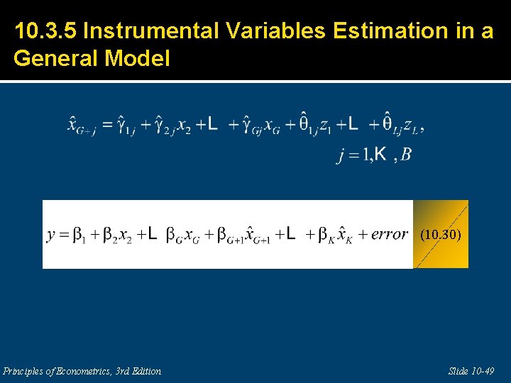 10. 3. 5 Instrumental Variables Estimation in a General Model (10. 30) Principles of