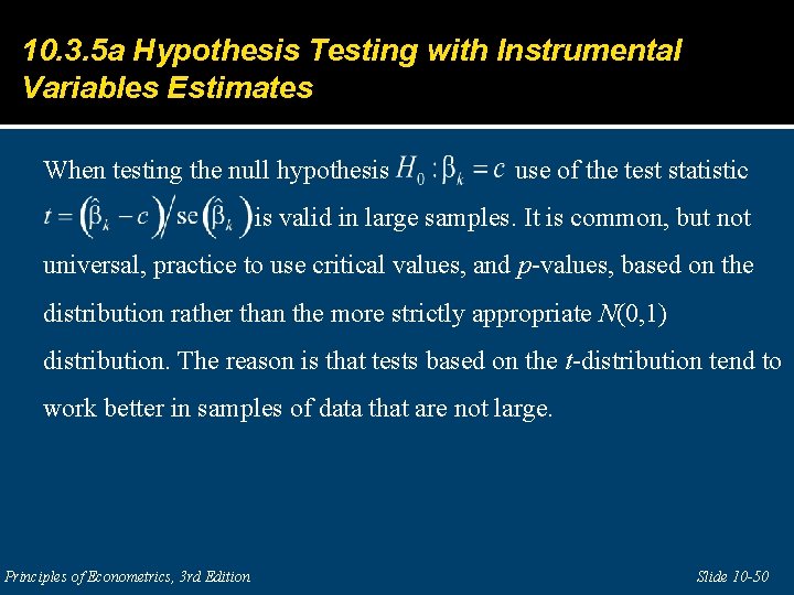 10. 3. 5 a Hypothesis Testing with Instrumental Variables Estimates When testing the null