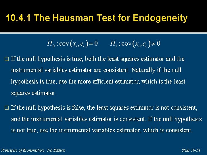 10. 4. 1 The Hausman Test for Endogeneity � If the null hypothesis is