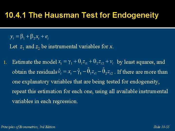 10. 4. 1 The Hausman Test for Endogeneity Let z 1 and z 2