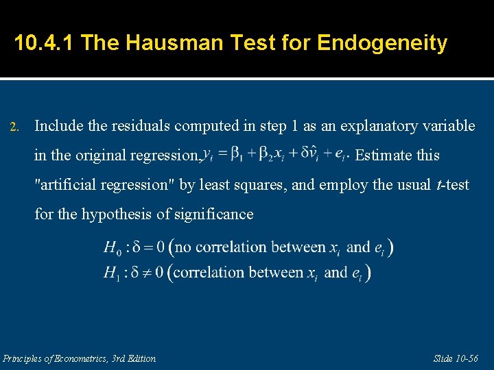 10. 4. 1 The Hausman Test for Endogeneity 2. Include the residuals computed in