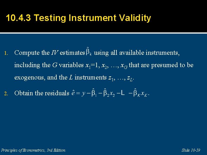 10. 4. 3 Testing Instrument Validity 1. Compute the IV estimates using all available