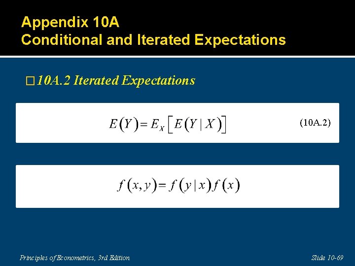 Appendix 10 A Conditional and Iterated Expectations � 10 A. 2 Iterated Expectations (10