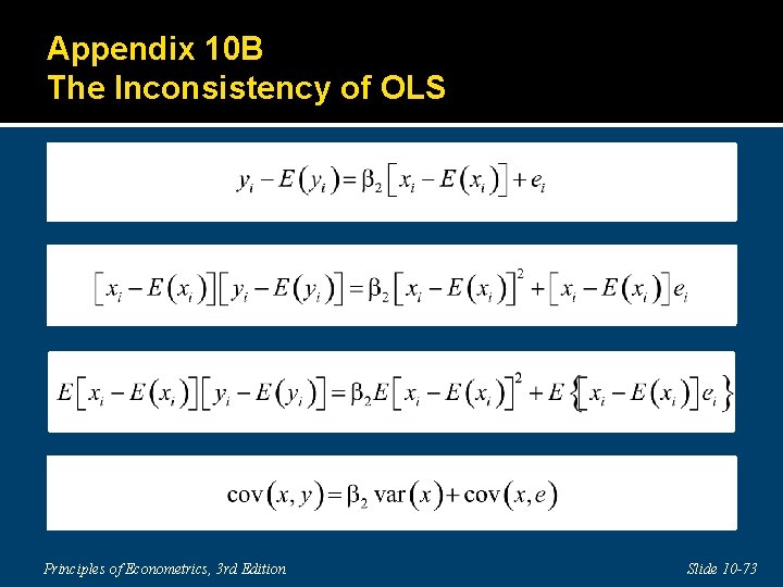 Appendix 10 B The Inconsistency of OLS Principles of Econometrics, 3 rd Edition Slide