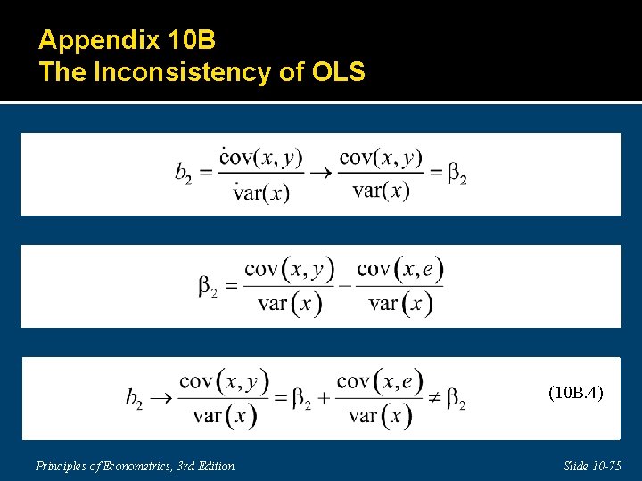Appendix 10 B The Inconsistency of OLS (10 B. 4) Principles of Econometrics, 3