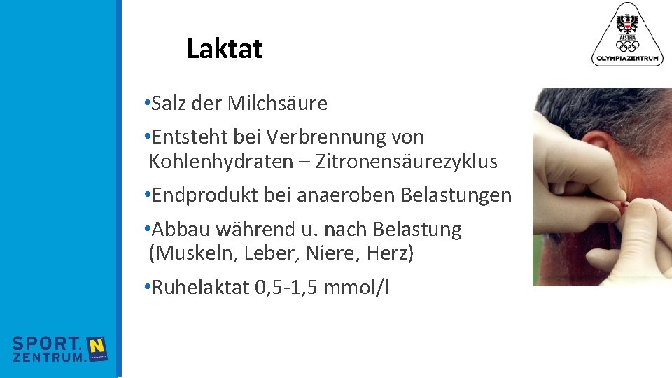 Laktat • Salz der Milchsäure • Entsteht bei Verbrennung von Kohlenhydraten – Zitronensäurezyklus •