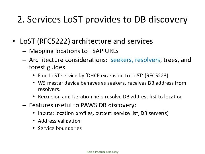 2. Services Lo. ST provides to DB discovery • Lo. ST (RFC 5222) architecture