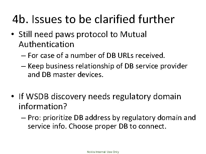 4 b. Issues to be clarified further • Still need paws protocol to Mutual