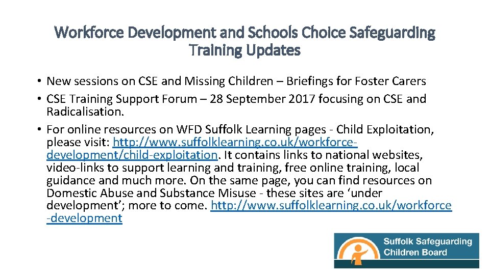 Workforce Development and Schools Choice Safeguarding Training Updates • New sessions on CSE and