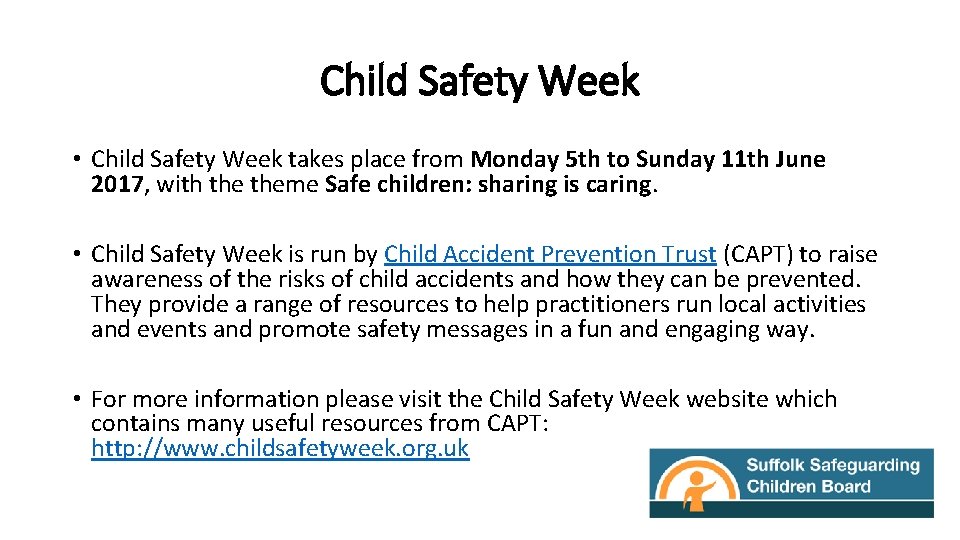Child Safety Week • Child Safety Week takes place from Monday 5 th to