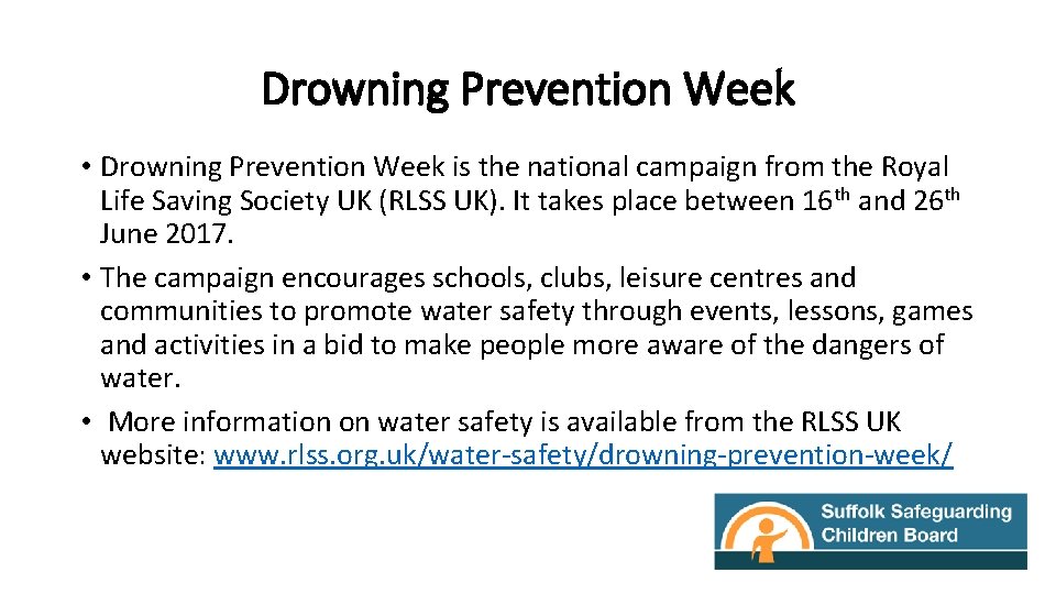 Drowning Prevention Week • Drowning Prevention Week is the national campaign from the Royal