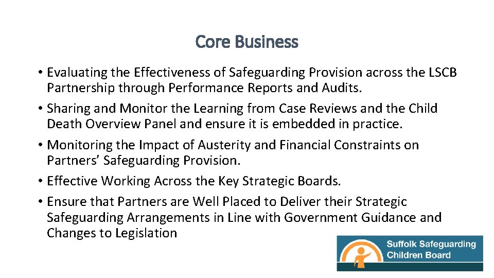 Core Business • Evaluating the Effectiveness of Safeguarding Provision across the LSCB Partnership through