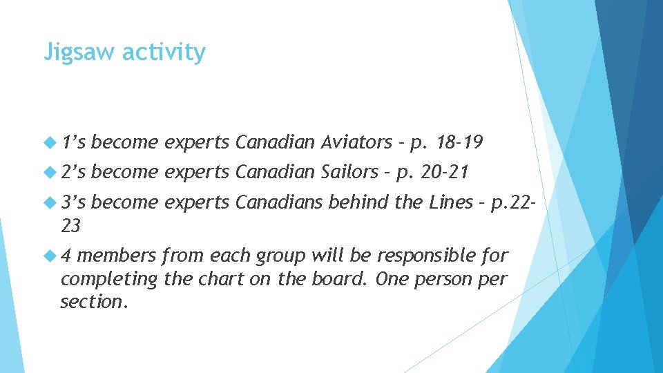 Jigsaw activity 1’s become experts Canadian Aviators – p. 18 -19 2’s become experts