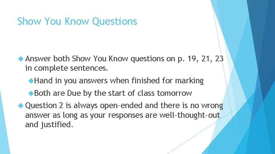 Show You Know Questions Answer both Show You Know questions on p. 19, 21,