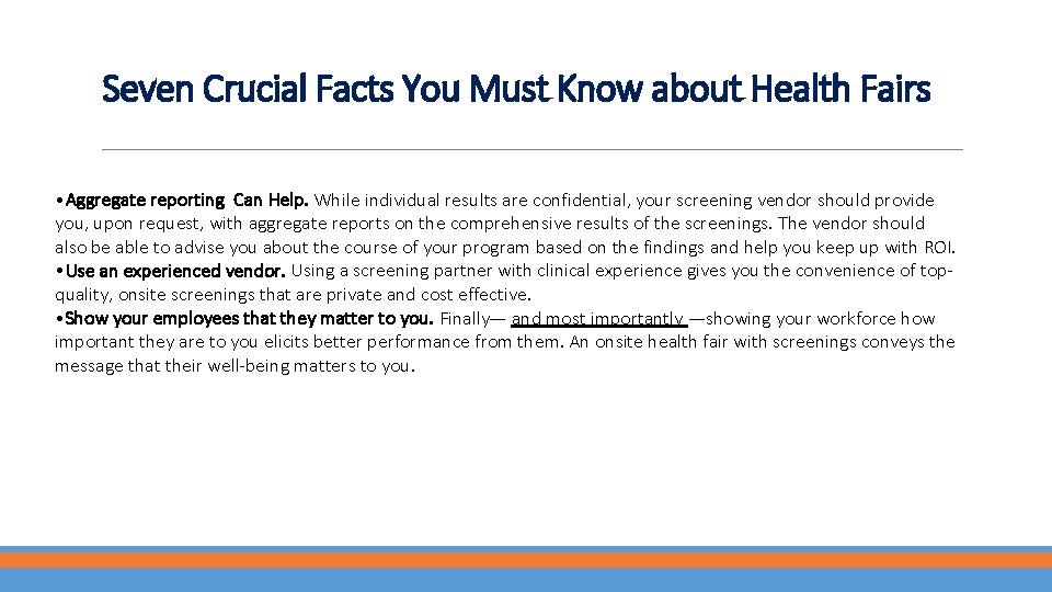Seven Crucial Facts You Must Know about Health Fairs • Aggregate reporting Can Help.
