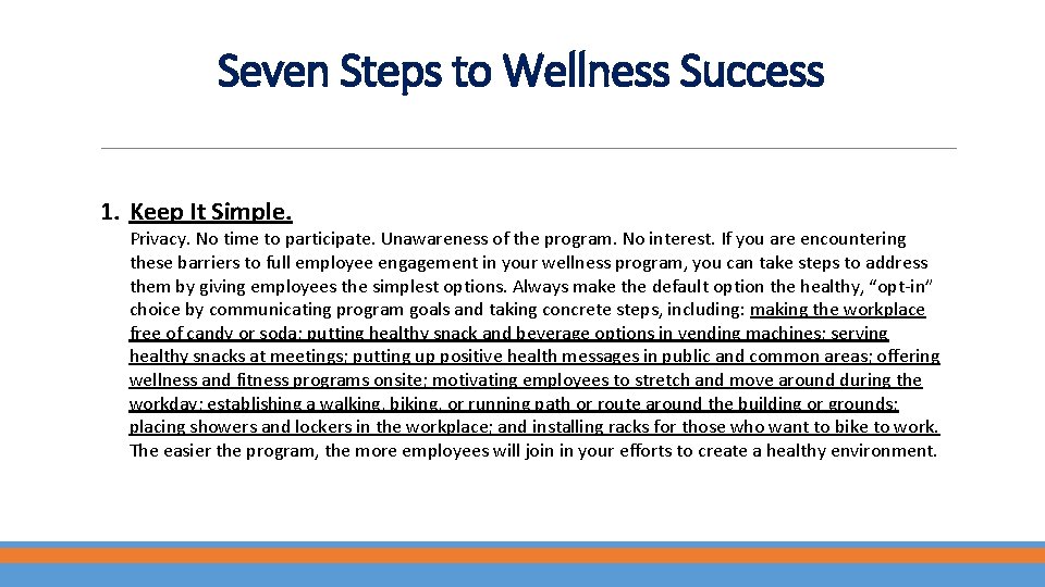 Seven Steps to Wellness Success 1. Keep It Simple. Privacy. No time to participate.