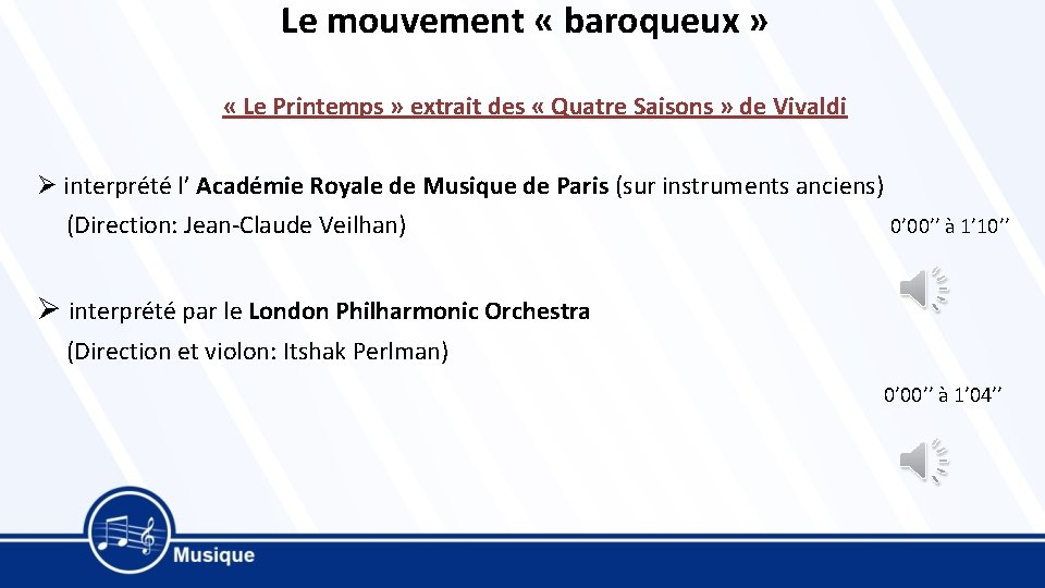 Le mouvement « baroqueux » « Le Printemps » extrait des « Quatre Saisons