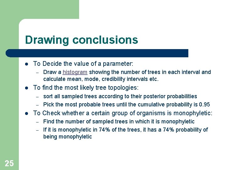Drawing conclusions l To Decide the value of a parameter: – l To find