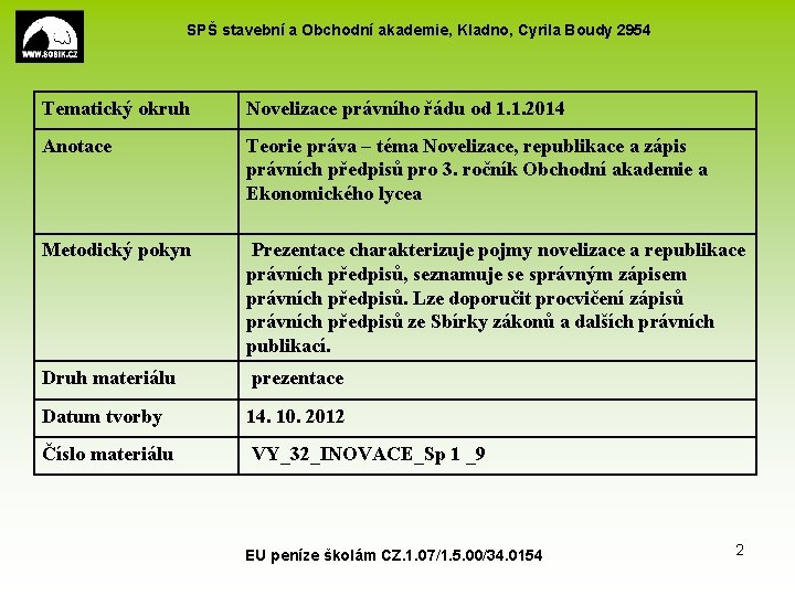 SPŠ stavební a Obchodní akademie, Kladno, Cyrila Boudy 2954 Tematický okruh Novelizace právního řádu