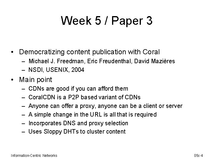 Week 5 / Paper 3 • Democratizing content publication with Coral – Michael J.