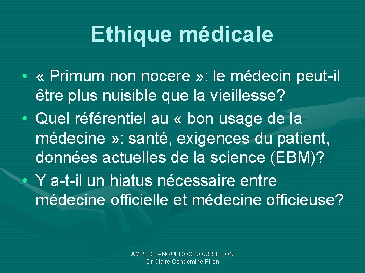 Ethique médicale • « Primum non nocere » : le médecin peut-il être plus