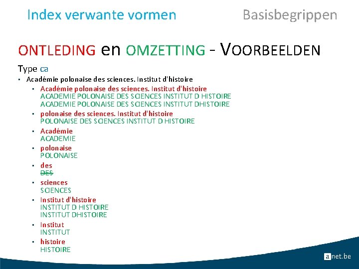 Index verwante vormen Basisbegrippen ONTLEDING en OMZETTING - VOORBEELDEN Type ca • Académie polonaise