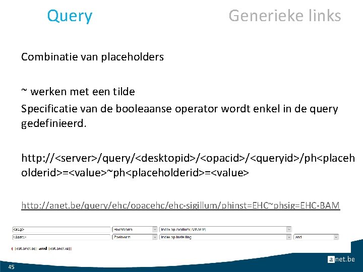 Query Generieke links Combinatie van placeholders ~ werken met een tilde Specificatie van de