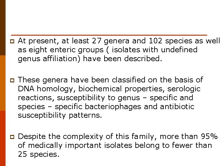 p At present, at least 27 genera and 102 species as well as eight