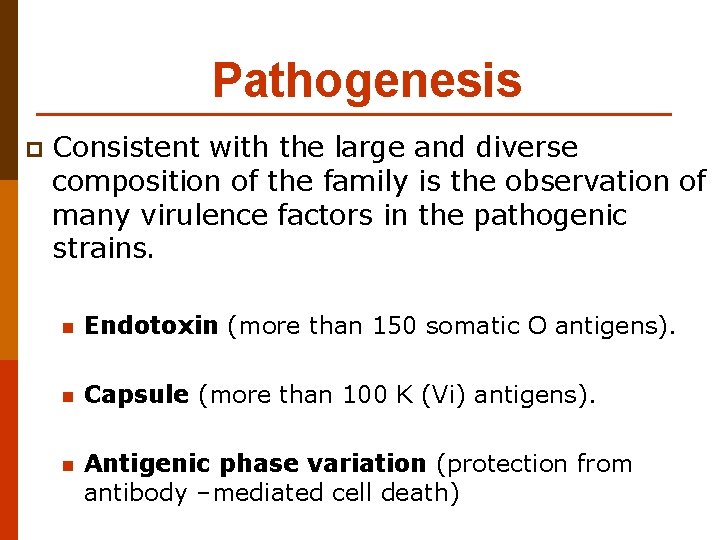 Pathogenesis p Consistent with the large and diverse composition of the family is the