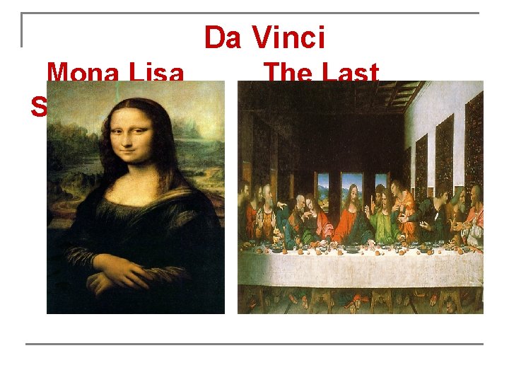 Da Vinci Mona Lisa Supper The Last 