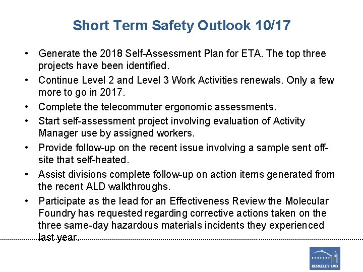 Short Term Safety Outlook 10/17 • Generate the 2018 Self-Assessment Plan for ETA. The