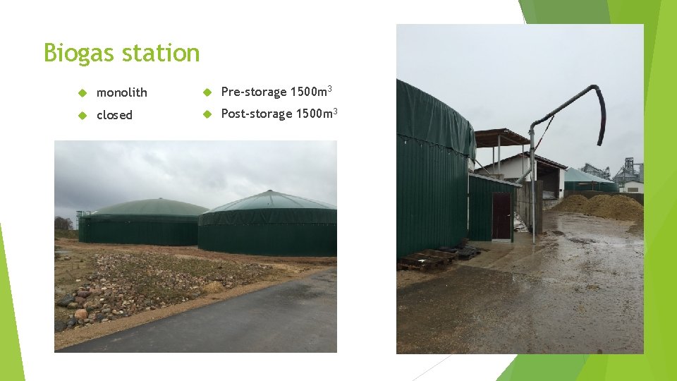 Biogas station monolith Pre-storage 1500 m 3 closed Post-storage 1500 m 3 