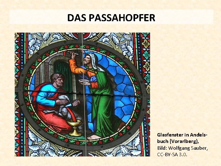 DAS PASSAHOPFER Glasfenster in Andelsbuch (Vorarlberg), Bild: Wolfgang Sauber, CC-BY-SA 3. 0. 