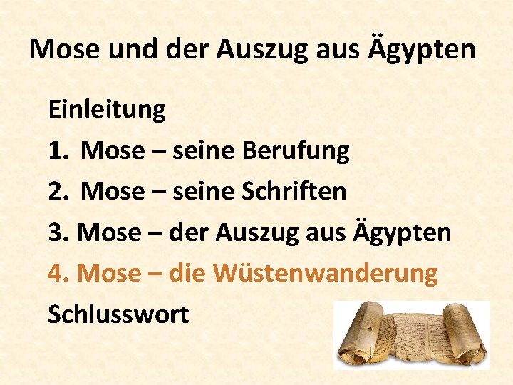 Mose und der Auszug aus Ägypten Einleitung 1. Mose – seine Berufung 2. Mose