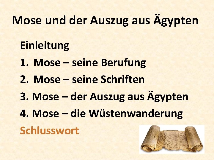 Mose und der Auszug aus Ägypten Einleitung 1. Mose – seine Berufung 2. Mose