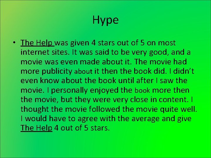 Hype • The Help was given 4 stars out of 5 on most internet