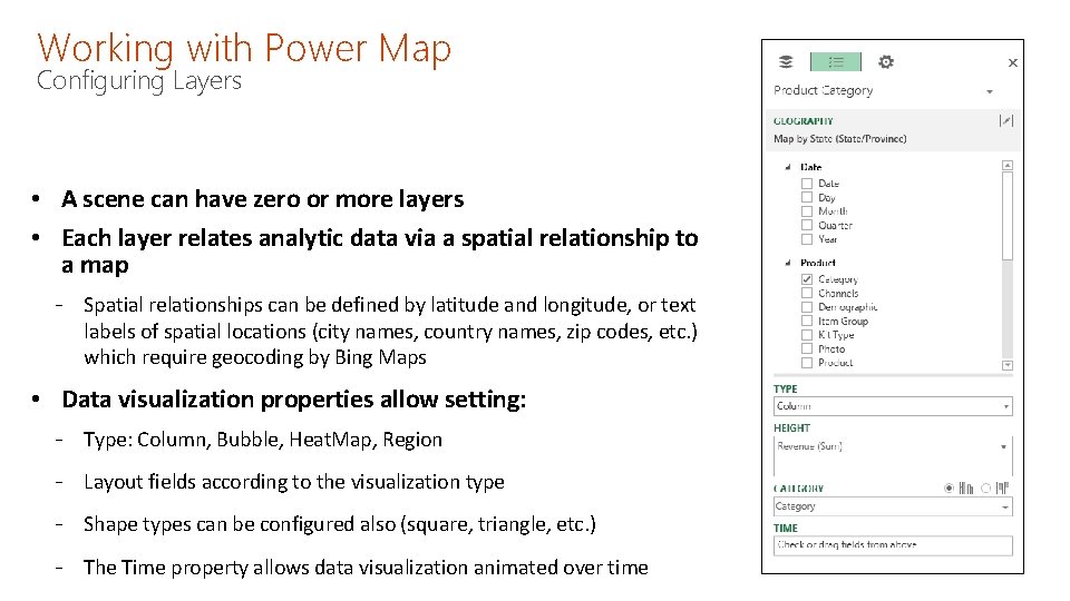 Working with Power Map Configuring Layers • A scene can have zero or more
