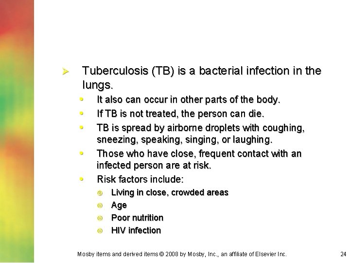 Ø Tuberculosis (TB) is a bacterial infection in the lungs. • It also can
