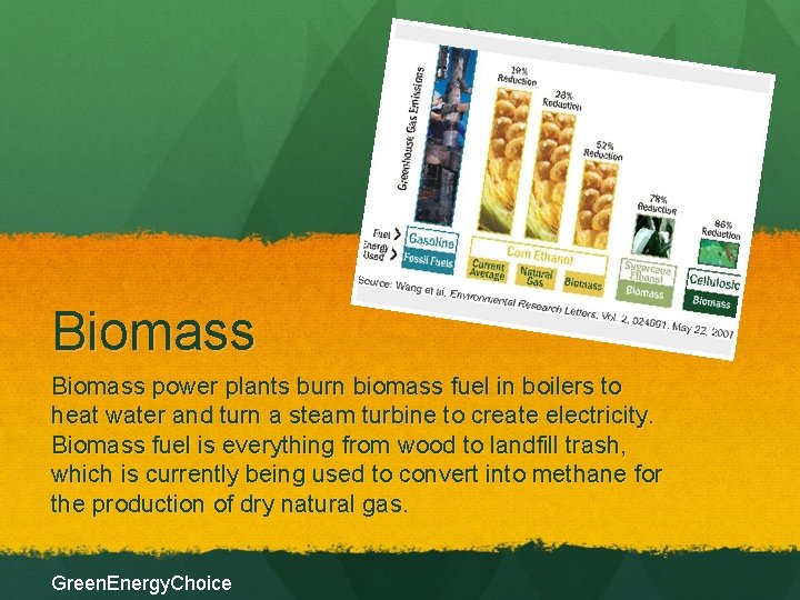 Biomass power plants burn biomass fuel in boilers to heat water and turn a