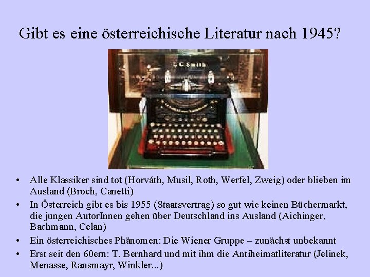 Gibt es eine österreichische Literatur nach 1945? • Alle Klassiker sind tot (Horváth, Musil,